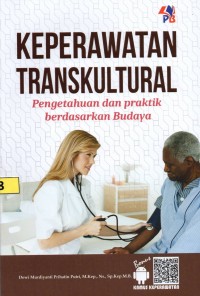 Image of Keperawatan Transkultural; Pengetahuan dan Praktik Berdasarkan Budaya
