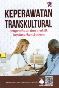 Keperawatan Transkultural; Pengetahuan dan Praktik Berdasarkan Budaya