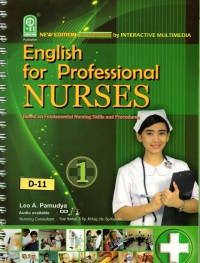 English For Profesional Nurses; Based on Fundamental Nursing Skill and Procedures 1