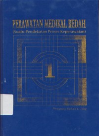 Perawatan Medikal Bedah (Suatu Pendekatan Proses Keperawatan) 1