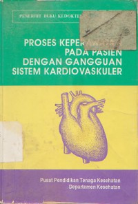 Proses Keperawatan Pada Pasien Dengan Gangguan Sistem Kardiovaskuler