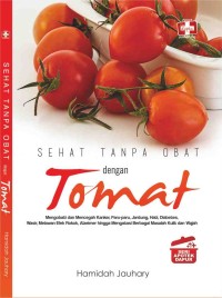 Sehat tanpa Obat dengan Tomat: seri apotek dapur