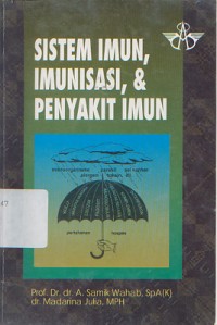 Image of Sistem Imun, Imunisasi, dan Penyakit Imun