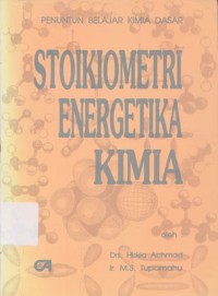 Penuntun Belajar Kimia Dasar: Stoikiometri Enegetika Kimia