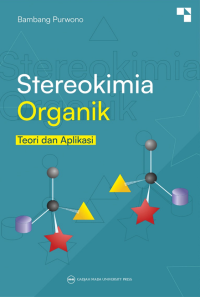 Stereokimia Organik: teori dan aplikasi