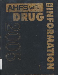 AHFS Drug Information 2005: Volume 1