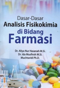 Dasar-dasar Analisis Fisikokimia di Bidang Farmasi