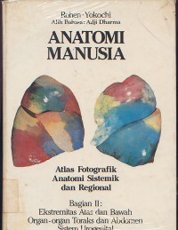 Anatomi Manusia: Atlas Fotografik Anatomi Sistemik dan Regional Bagian II