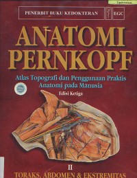 Anatomi Pernkopf : Atlas Topografi dan Penggunaan Praktis Anatomi pada Manusia 1 dan 2