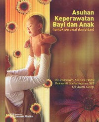 Image of Asuhan Keperawatan Bayi dan Anak; Untuk Perawat dan Bidan