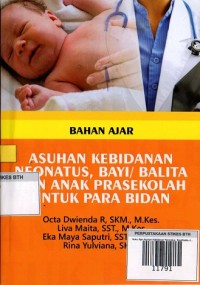 Image of Buku Ajar Asuhan Kebidanan Neonatus, Bayi/Balita dan Anak Prasekolah untuk Para Bidan
