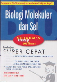 Schaum's Easy Outlines:
Biologi Molekuler dan Sel