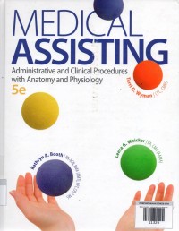 Medical Assisting: administrative and clinical procedures including anatomy and physiology 5th Edition