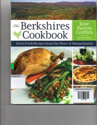 The Berkshires Cookbook: farm-fresh recipes from the heart massachusetts