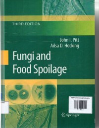 Fungi and Food Spoilage Third Edition