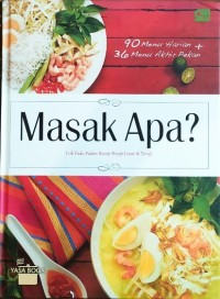 Masak Apa? Trik Padu Padan Resep-Resep Lezat & Teruji