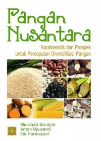 Pangan Nusantara: karakteristik dan prospek untuk percepatan diverifikasi pangan