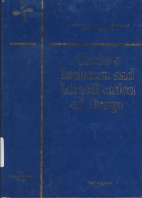 Clarke's Isolation and Identification of Drugs : In Pharmaceuticals, Body Fluids, and Post-mortem Material