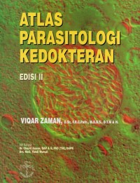 Atlas Parasitologi Kedokteran: atlas protozoa, cacing, dan artropoda penting, sebagian besar berwarna