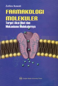 Farmakologi Molekuler: target aksi obat dan mekanisme molekulernya