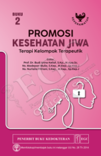 Promosi Kesehatan Jiwa: Terapi kelompok terapeutik Buku 2