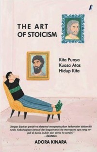 Image of The Art of Stoicism: kita punya kuasa atas hidup kita