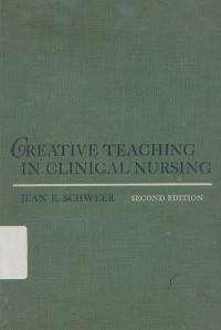 Creative Teaching In Clinical Nursing