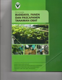 Pedoman Budidaya, Panen dan Pascapanen Tanaman Obat