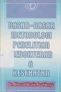 Image of Dasar-dasar Metodologi Penelitian kedokteran dan Kesehatan
