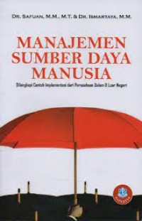 Image of Manajemen Sumber Daya Manusia: dilengkapi contoh implementasi dari perusahaan dalam & luar negeri