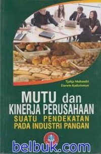 Mutu dan Kinerja Perusahaan: suatu pendekatan pada industri pangan