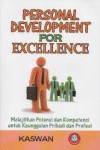 Image of Personal Development for Excellence: melejitkan potensi dan kompetensi untuk keunggulan pribadi dan profesi