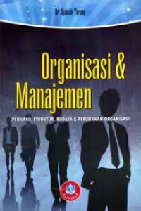 Organisasi & Manajemen (Perilaku, Struktur, Budaya, & Perubahan Organisasi