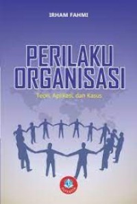 Image of Perilaku Organisasi: teori, aplikasi, dan kasus
