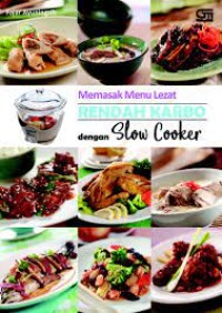 Memasak Menu Lezat Rendah Karbo dengan Slow Cooker