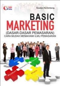 Image of Basic Marketing (Dasar-dasar Pemasaran): cara mudah memahami ilmu pemasaran