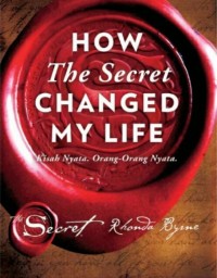 Image of How The Secret Changed My Life: Kisah nyata, orang-orang nyata