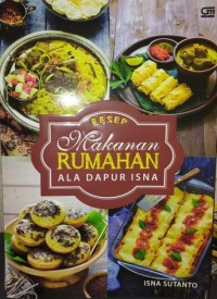 Resep Makanan Rumahan ala Dapur Isna