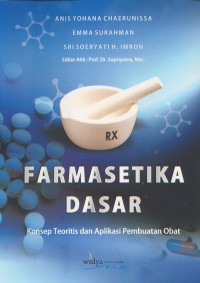 Farmasetika Dasar; Konsep Teoritis dan Aplikasi Pembuatan Obat