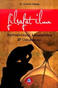Image of Filsafat Ilmu Administrasi, Manajemen, & Organisasi