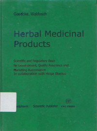 Herbal Medicinal Products: Scientific and Regulatory Basis for Development, Quality Assurance and Marketing Authorisation