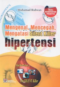 Mengenal, Mencegah, Mengatasi Silent Killer Hipertensi