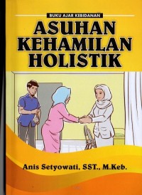 Image of Buku Ajar Kebidanan Asuhan Kehamilan Holistik