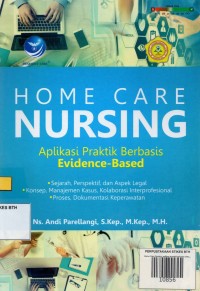 Home Care Nursing: aplikasi praktik berbasis evidence-based