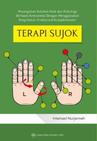 Penanganan Keluhan Fisik dan Psikologi Berbasis Komunitas dengan Menggunakan Pengobatan Tradisional Komplementer: terapi sujok