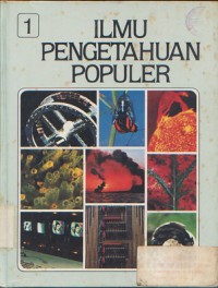 Ilmu Pengetahuan Populer: Jilid 1