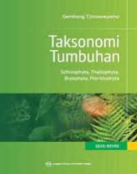 Taksonomi Tumbuhan: schizophyta, thallophyta, bryophyta, pteridophyta Edisi Revisi