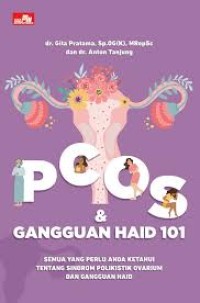 Image of PCOS & Gangguan Haid 101: Semua yang perlu anda ketahui tentang sindrom polikistik ovarium dan gangguan haid