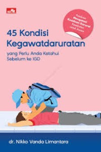 Image of 45 Kondisi Kegawatdaruratan yang Perlu Anda Ketahui Sebelum ke IGD: Panduan mengatasi keadaan darurat kesehatan untuk awam