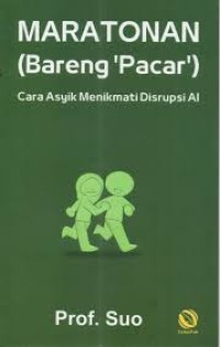 Image of Maratonan (Bareng 'Pacar'): Cara asyik menikmati disrupsi AI